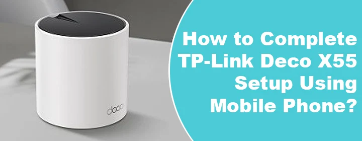 TP-Link Deco X55 Setup