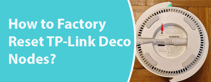 Factory-Reset-TP-Link-Deco-Nodes