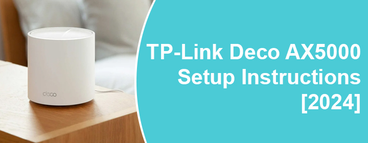 TP-Link Deco AX5000 Setup Instructions